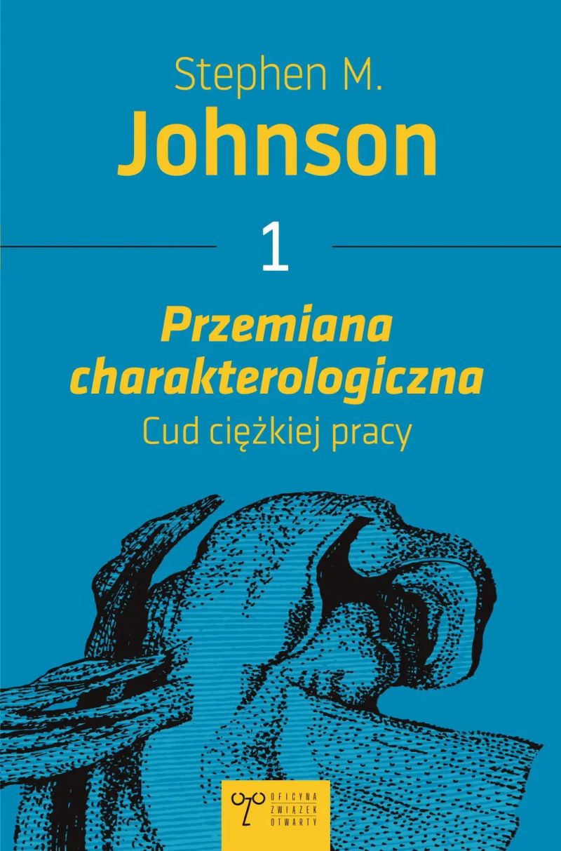 Przemiana charakterologiczna, cud ciężkiej pracy