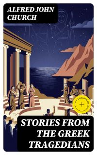 Stories from the Greek Tragedians