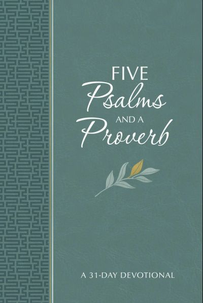 Five Psalms and a Proverb