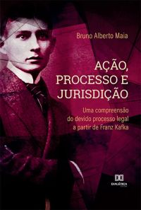 Ação, Processo e Jurisdição