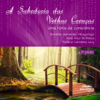 A Sabedoria das Velhas Crenças