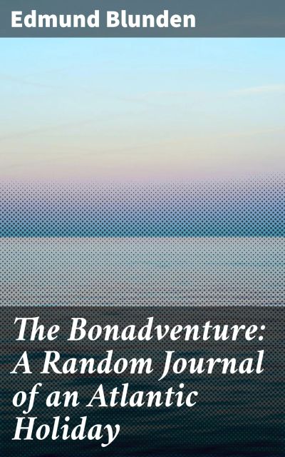 The Bonadventure: A Random Journal of an Atlantic Holiday