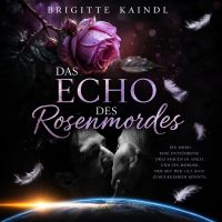 Das Echo des Rosenmordes