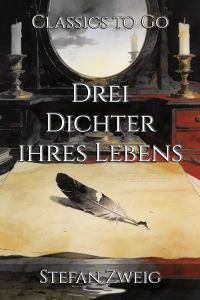 Drei Dichter ihres Lebens
