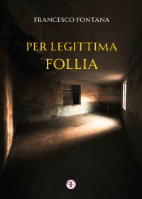 Per legittima follia