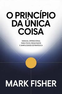 O princípio da única coisa (traduzido)