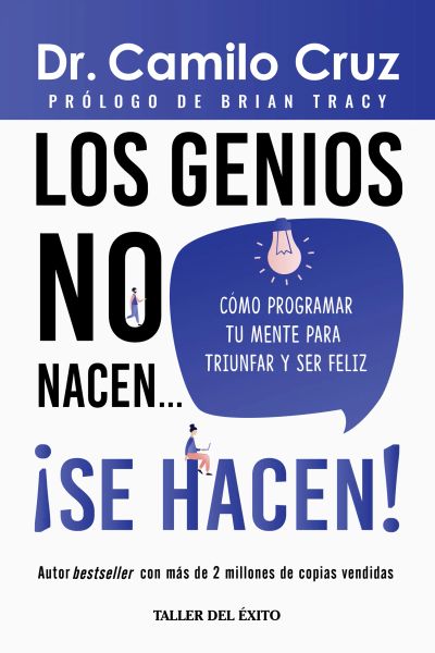Los genios no nacen… ¡SE HACEN!