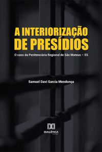 A interiorização de presídios