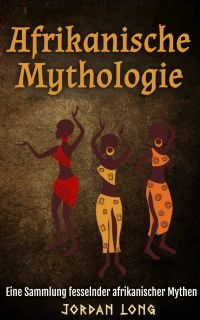 Afrikanische Mythologie