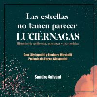Las estrellas no temen parecer luciérnagas