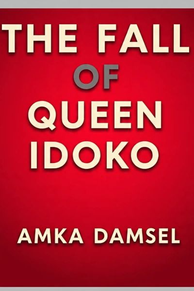 THE FALL OF QUEEN IDOKO