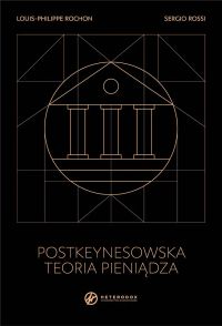Postkeynesowska teoria pieniądza. Część 1