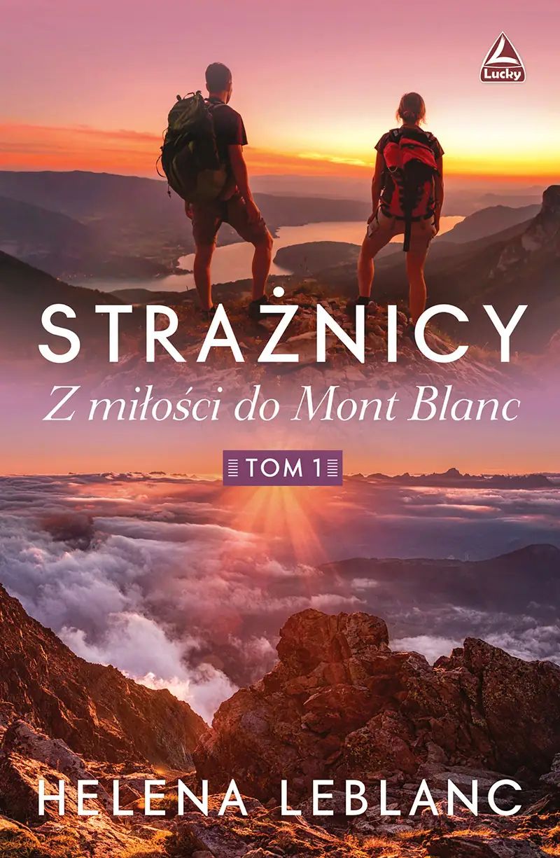 Strażnicy. Z miłości do Mont Blanc. Tom I