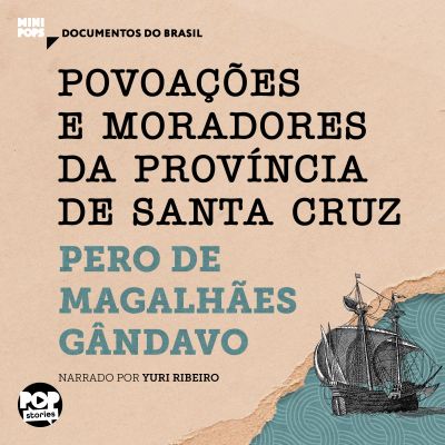 Povoações e moradores da província de Santa Cruz: Trechos selecionados de "História da província de Santa Cruz"