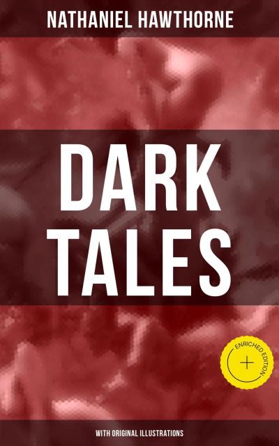 Dark Tales (With Original Illustrations)