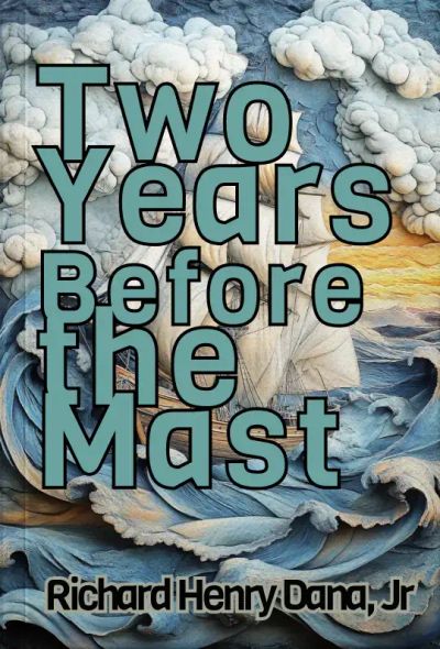 Two Years Before the Mast