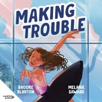Making Trouble (A Good Kind of Trouble, #2)