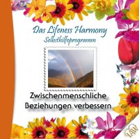 Das Lifeness Harmony Selbsthilfeprogramm: Zwischenmenschliche Beziehungen verbessern