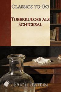 Tuberkulose als Schicksal