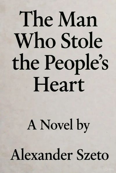 The Man who Stole the People’s Heart 