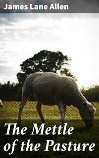 The Mettle of the Pasture