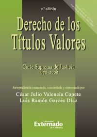 Derecho de los títulos valores. Corte Suprema de Justicia 1972 - 2008. 2.ª ed.