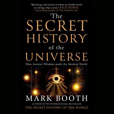 The Secret History of the Universe