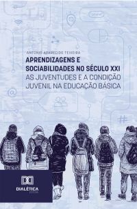 Aprendizagens e Sociabilidades no Século XXI