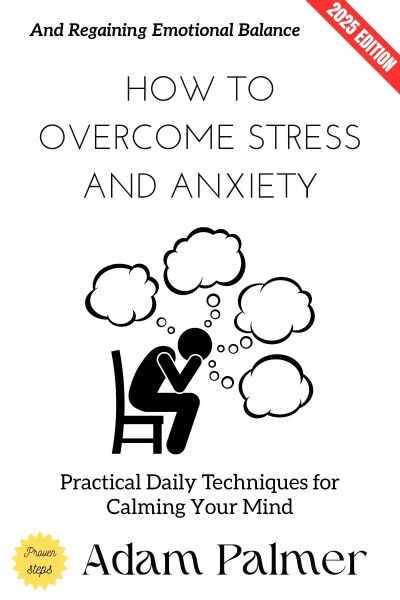 How to Overcome Stress and Anxiety