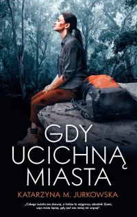 Gdy ucichną miasta