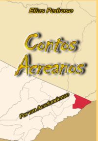 Contos Acreanos Por Um Acrelandense