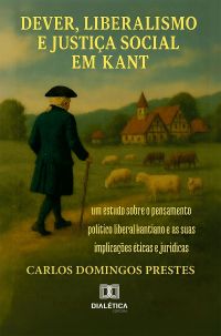 Dever, Liberalismo e Justiça Social em Kant