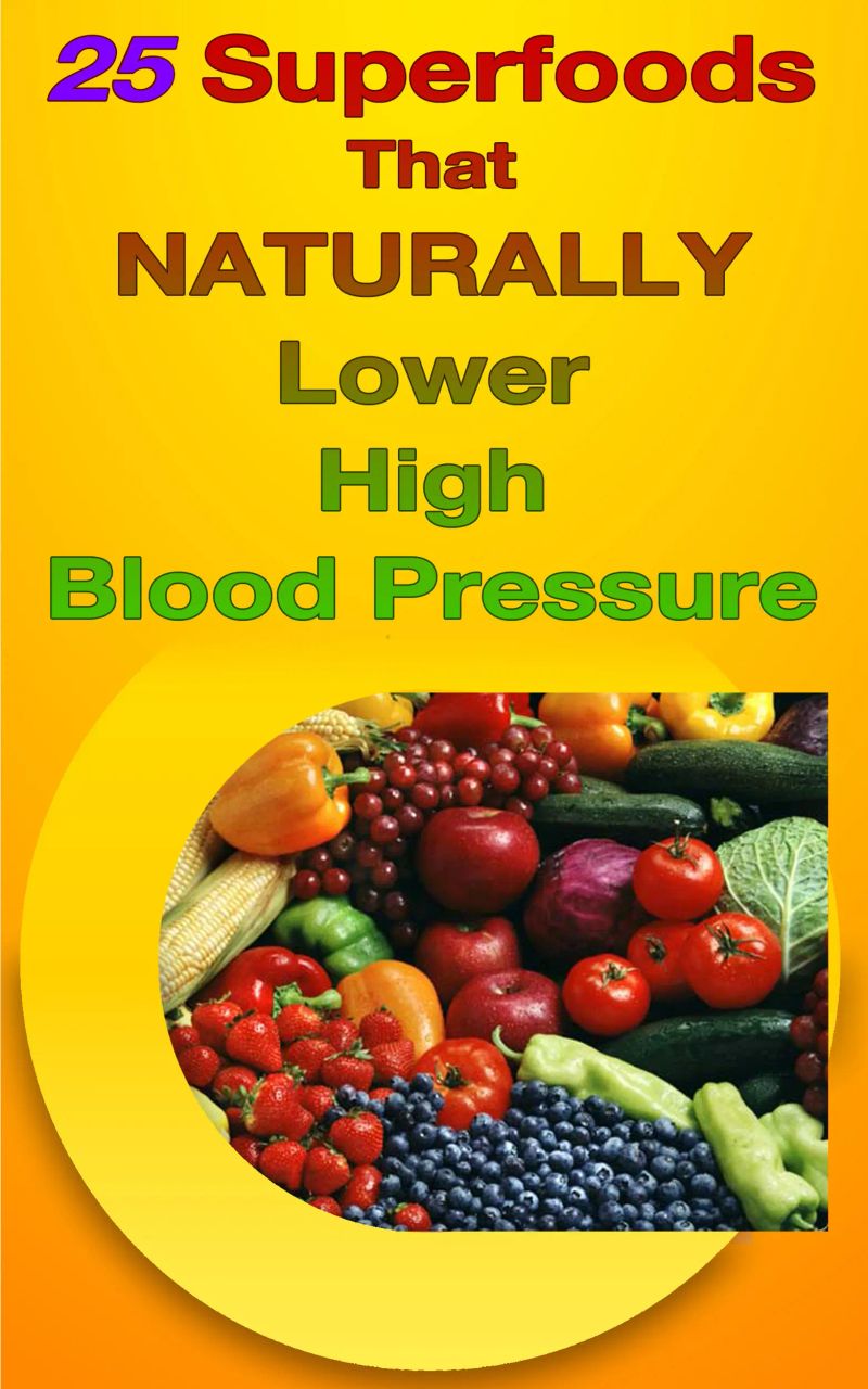 25 Superfoods that Naturally Lower Blood Pressure