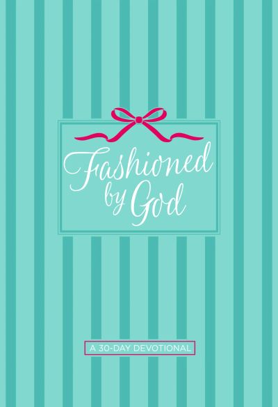 Fashioned by God