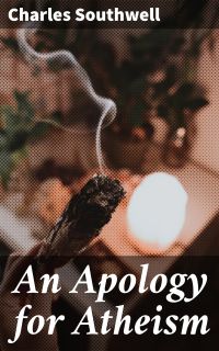 An Apology for Atheism