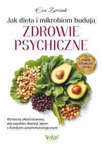 Jak dieta i mikrobiom budują zdrowie psychiczne