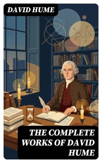 The Complete Works of David Hume