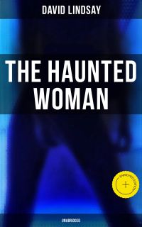 THE HAUNTED WOMAN (Unabridged)