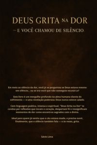 Deus Falava Na Dor, E Você Chamou De Silêncio