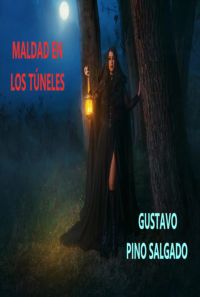 Maldad En Los Túneles