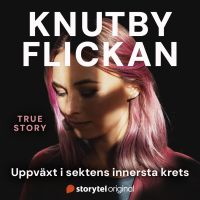 Knutbyflickan - Livet i sektens innersta krets