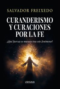 Curanderismo y curaciones por la fe