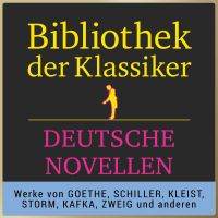 Bibliothek der Klassiker: Hörbuch-Meisterwerke der Literatur: Deutsche Novellen