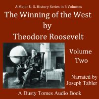 The Winning of the West, Vol. 2