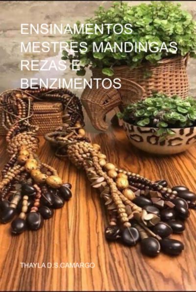 Ensinamentos Mestres Mandingas Rezas E Benzimentos