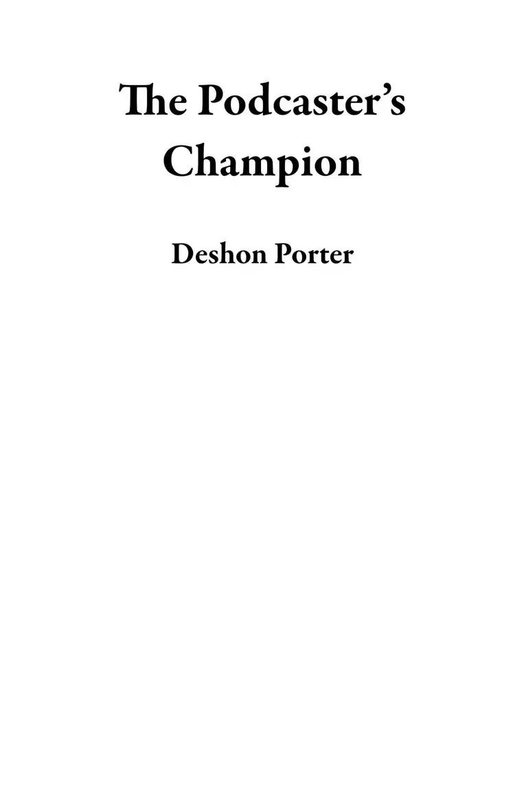 The Podcaster’s Champion