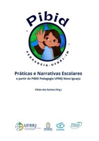 Práticas E Narrativas Escolares A Partir Do Pibid Pedagogia Ufrrj Nova Iguaçu