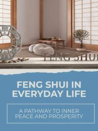 Feng Shui in Everyday Life