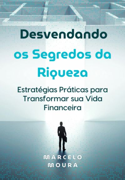 Desvendando Os Segredos Da Riqueza