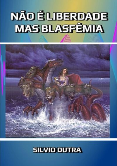 Não É Liberdade, Mas Blasfêmia